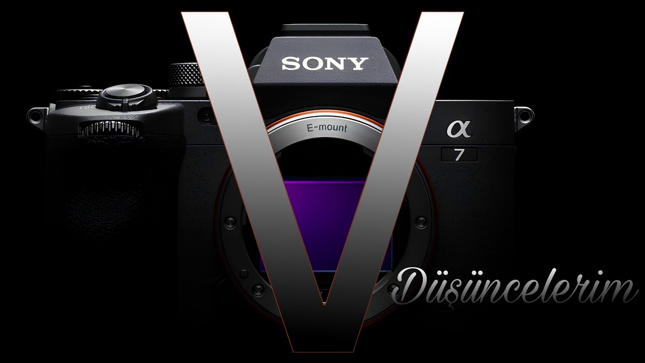 Sony a7 V Görüşlerim