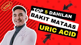 Uric Acid: Top 5 Dahilan Bakit Mataas #kilimanguru