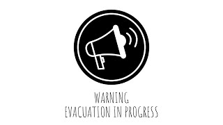 Warning! Evacuation in progress