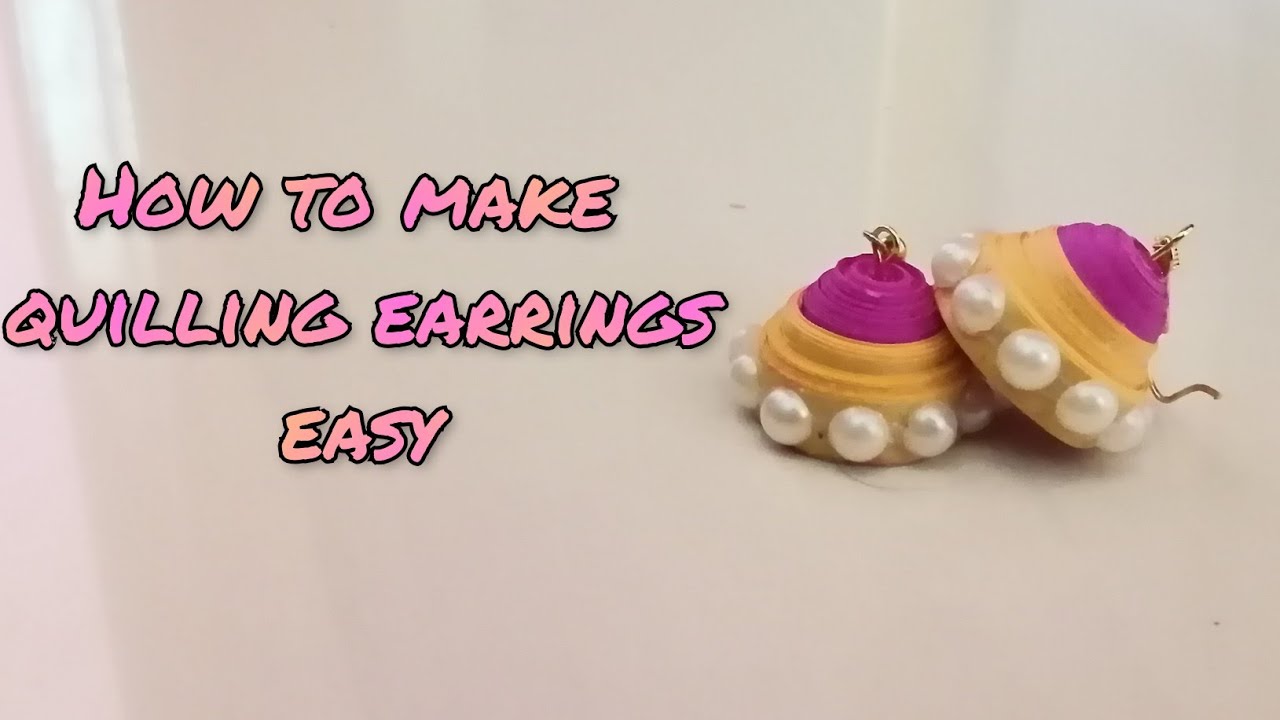 how to make quilling earrings ( jhumkas) easy video 19 YouTube