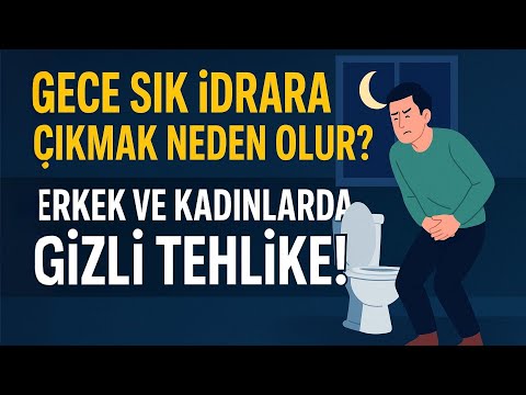 Gece Sık İdrara Çıkmak Neden Olur? Erkek ve Kadınlarda Gizli Tehlike!