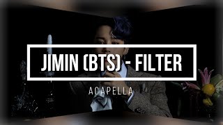 Video thumbnail of "JIMIN (BTS) - Filter | Acapella"