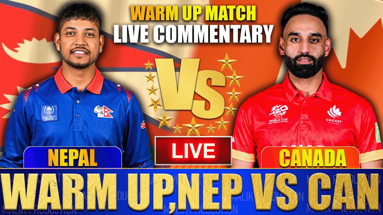 Nepal vs Canada Live | Nep vs Can Warm Up Live Match | Live Score & Commentary | Live Cricket Match