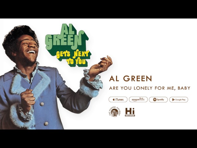 Al Green - Are You Lonely for Me, Baby