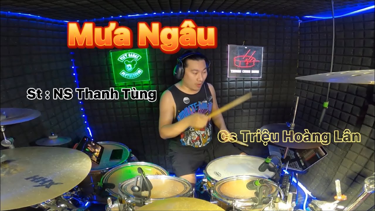 Mưa Ngâu - St NS Thanh Tùng - DrumCover Trương Chính ft. Cs Triệu Hoàng Lân