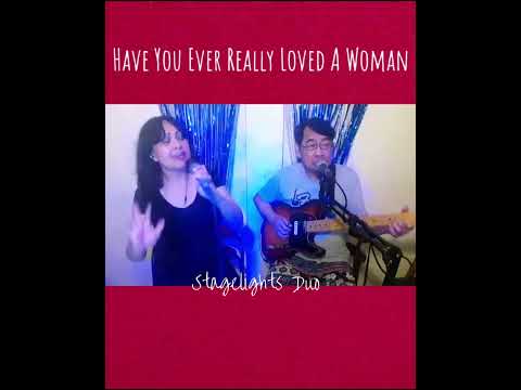 Have You Ever Really Loved A Woman By SLD