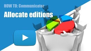 Allocate Communicator Editions within PBXware