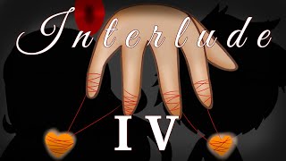 Interlude IV // Undertale // My AU // GCMV