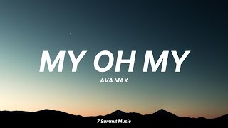 'MY OH MY' - Ava Max (Lyrics)