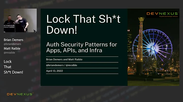 Devnexus 2022 - Lock That Sh*t Down! - Brian Demer...