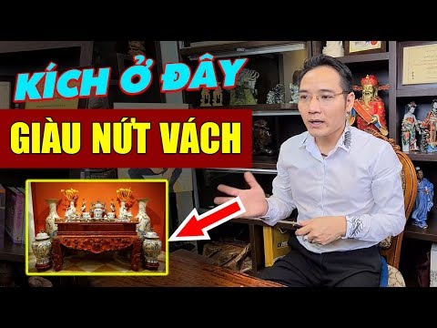 Thầy Phong Thủy Chỉ Điểm Vị Trí CỨ KÍCH HOẠT LÀ TIỀN BẠC, TÀI LỘC Kéo Về Ào Ào Như THÁC ĐỔ