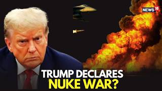 Trump’s New Nuclear Option U.S. Drafts Tactical Nuke Strategy For Russia-China War | LIVE-N18G