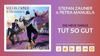 Stefan Zauner &amp; Petra Manuela - Tut so gut (Hörprobe)