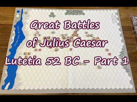 Great Battles of Julius Caesar - Lutetia 52 BC - Part 1