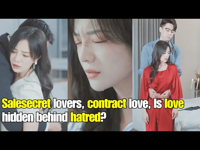 【ENG SUB】Secret lover, contract love, is love hidden behind hatred? class=