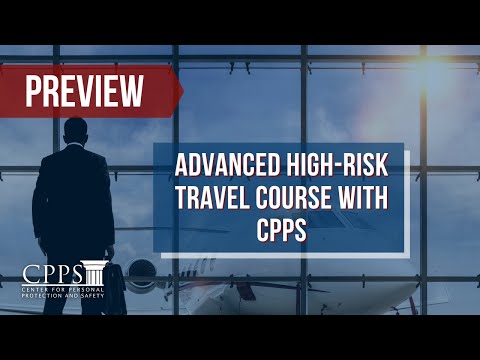 CPPS Advanced High Risk Travel Course