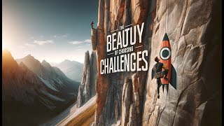 The Beauty of Choosing Challenges: Motivational Video 🚀
