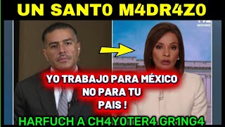 Harfuch le Surte Santo M4DR4Z0 a Conductora de Univision:Yo Rindo Cuentas a México, no a tu País 