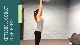 Kettlebell Goblet Push-Press