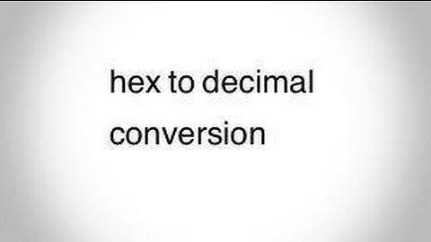 hexadecimal to decimal conversion..made easy