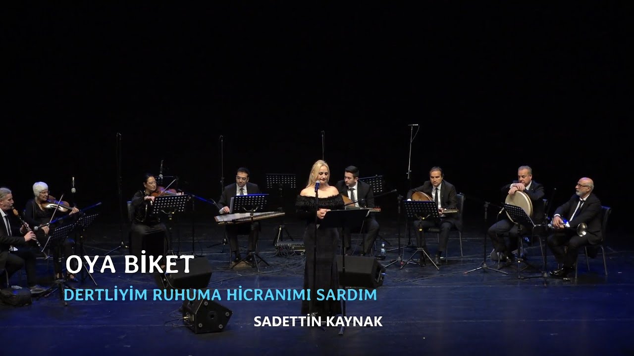OYA BİKET - DERTLİYİM RUHUMA HİCRANIMI SARDIM