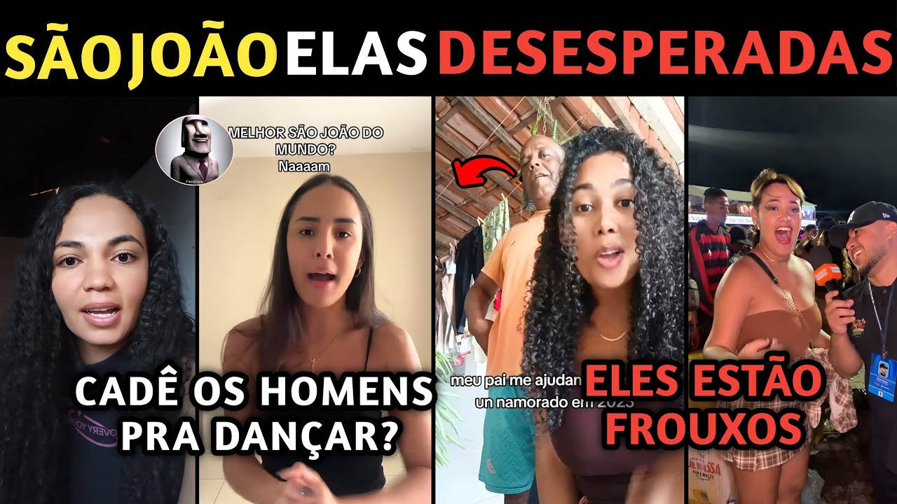 Mulheres em Pânico: Festa São João Sem Homens Chegando