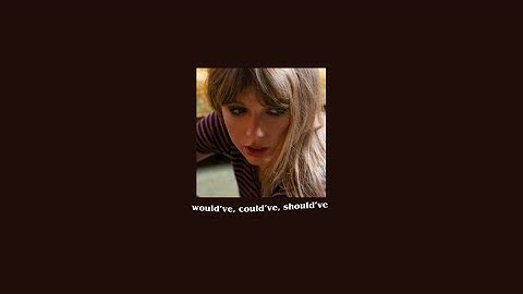 Taylor Swift - Would’ve, Could’ve, Should’ve // Sped up (lyrics in the description!)