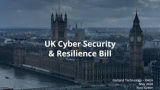 Preparing for the UK Cyber Security & Resilience Bill - What Channel Partners Need to Know!