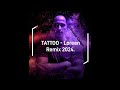 Tattoo  loreen remix 2024