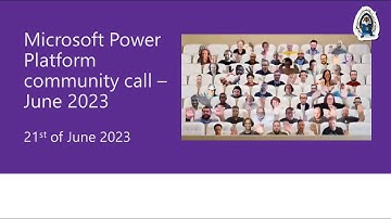 Microsoft Power Platform community call – June 2023