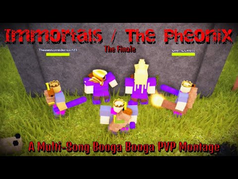 Immortals THE PHEONIX A Final Booga Booga PVP Multi Montage