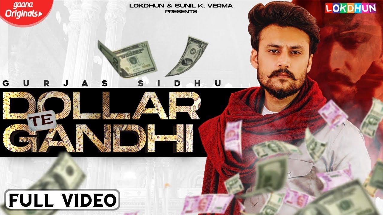 Dollar Te Gandhi – Gurjas Sidhu (Full Video) | Gurlej Akhtar |Yeah Proof | New Punjabi Songs 2021