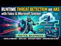 Runtime Threat Detection on AKS with Falco and Microsoft Sentinel