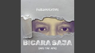 Bicara Saja (Aku Tak Apa)