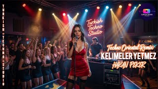 Hakan Peker - Kelimeler Yetmez (Techno Oriental Remix) Turkish Techno Studio