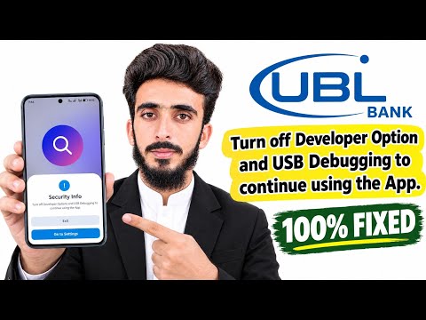 Turn off Developer Option and USB Debugging to continue using the app UBL app problem | UBL login 