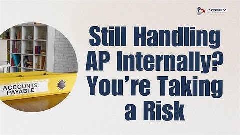 Are You Taking a Risk By Handling Accounts Payable Internally? Here
