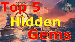 World of Warships- Top 5 Ships That Are Hidden Gems