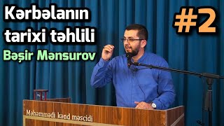 Kərbəlanın tarixi təhlili - Bəşir Mənsurov - 2-ci hissə