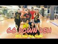 GO DOWN DEH By Spice, Sean Paul, Shaggy | Zumba | Choreography | Zin Mila