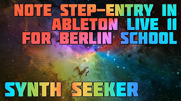 How to step record in Ableton Live 11 (for Berlin School)