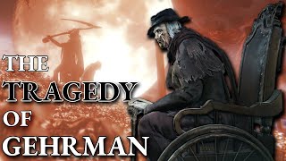 Bloodborne ‒ The TRAGEDY of Gehrman, The First Hunter