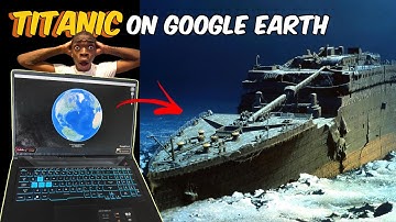 How To Find Titanic Shipwreck On [Google Earth Pro] 🌎