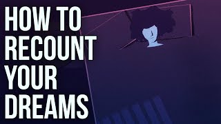 How to Recount Your Dreams How to Recount Your Dreams