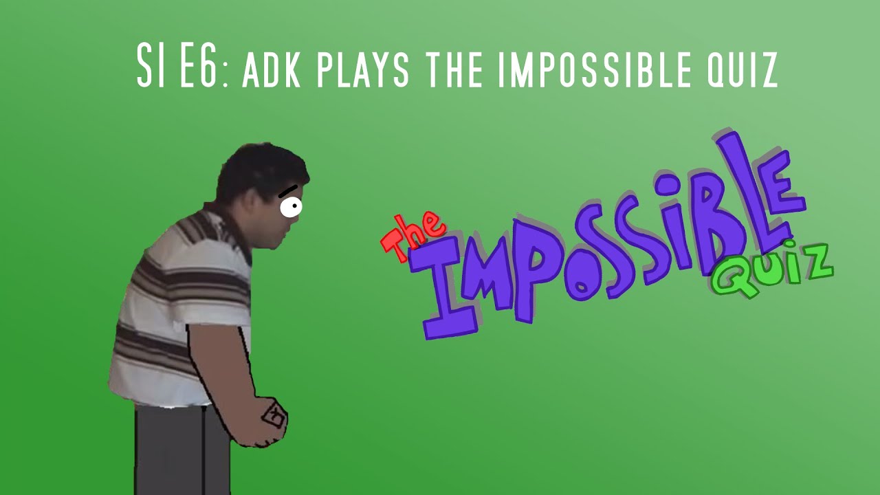 Angry Dominican Kid show S1 E6: ADK plays The Impossible Quiz