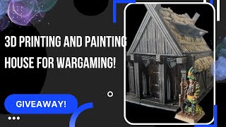 3D(R) Printed a house for wargaming! (+ First ever giveaway)