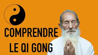 Comprendre le Qi Gong