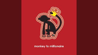 Video thumbnail of "Monkey to Millionaire - Radio"