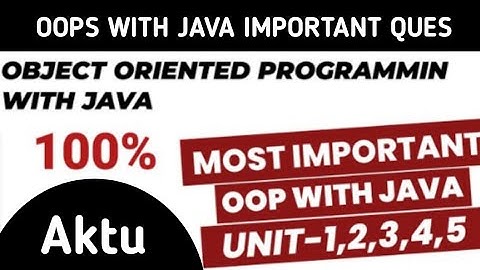 Object oriented programming with java aktu important question 2024 || OOPS with Java aktu imp