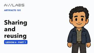 Sharing and reusing, Part 1 | Artifacts 101